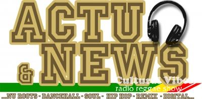 Cultural Vibes - Radio Reggae show - Part 4 - Strictly News & Actu - Set 031 - From Sista Nayah to Romain Virgo - Strictly New Roots !!!
