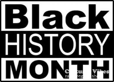 Cultural Vibes - Radio Reggae show - Part 1 - Black History Month Celebration
